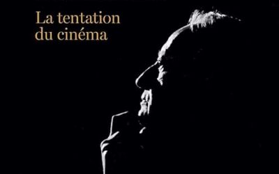 André Malraux, La Tentation du cinéma, bnu Strasbourg/ L’Atelier contemporain. 