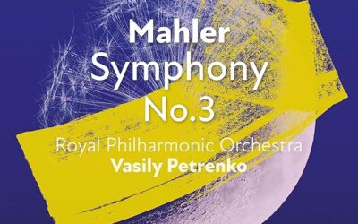 Gustav Mahler, Symphonie N°3, Royal Philharmonic Orchestra, Vasily Petrenko. Hanna Hipp, mezzo-soprano, Philharmonic Chorus/Tiffin Boys’Choir. Harmonia Mundi, 2026.