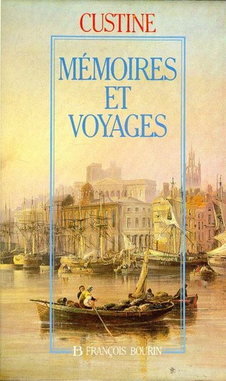 Custine Mémoires et voyages Custine, mémoires et voyages.
