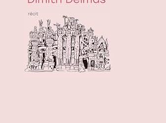 Dimitri Delmas, J’avais bâti dans un rêve un palais, récit, Actes Sud, 2026.