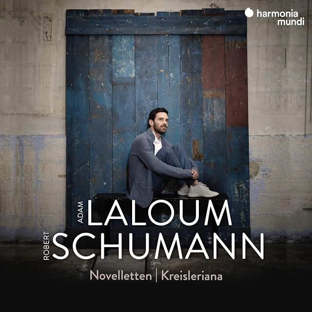 Adam Laloum, Robert Schumann, Novelletten/Kreisleriana, Harmonia Mundi, 2026. Adam Laloum, Robert Schumann, Novelletten/Kreisleriana, Harmonia Mundi, 2026.