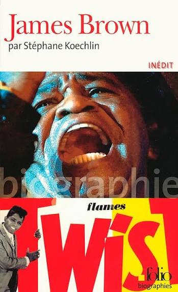 Stéphane Koechlin, James Brown, Folio-biographies, 2007.