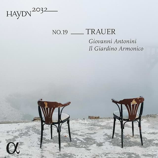Haydn, 2032, N° 19, TRAUER, Giovanni Antonini, Il Giardino Armonico, Alpha, 2026.