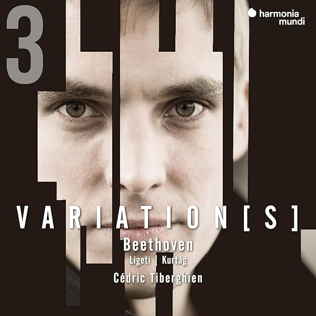 BEETHOVEN, Ligeti/Kurtag, VARIATIONS [3], Cédric Tiberghien, Harmonia Mundi, 2026.